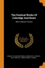 The Poetical Works of Coleridge and Keats : With a Memoir of Each - Book