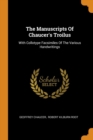 The Manuscripts of Chaucer's Troilus : With Collotype Facsimiles of the Various Handwritings - Book