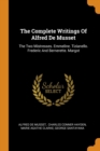 The Complete Writings of Alfred de Musset : The Two Mistresses. Emmeline. Tizianello. Frederic and Bernerette. Margot - Book