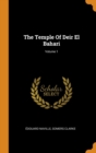 The Temple Of Deir El Bahari; Volume 1 - Book