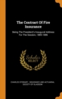 The Contract Of Fire Insurance : Being The President's Inaugural Address For The Session, 1885-1886 - Book