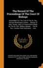 The Record of the Proceedings of the Court of Bishops : Assembled for the Trial of the Rt. Rev. George Washington Doane ... Bishop of New Jersey, Upon a Presentment Made by the Rt. Rev. William Meade - Book