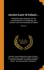 Ancient Laws Of Ireland ... : Published Under Direction Of The Commissioners For Publishing The Ancient Laws And Institutes Of Ireland; Volume 6 - Book