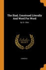 The Iliad, Construed Literally and Word for Word : By Dr. Giles - Book
