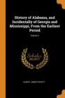 History of Alabama, and Incidentally of Georgia and Mississippi, from the Earliest Period; Volume 2 - Book