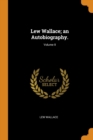 Lew Wallace; An Autobiography.; Volume II - Book
