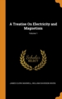 A Treatise On Electricity and Magnetism; Volume 1 - Book