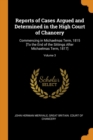 Reports of Cases Argued and Determined in the High Court of Chancery : Commencing in Michaelmas Term, 1815 [to the End of the Sittings After Michaelmas Term, 1817]; Volume 3 - Book