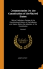 Commentaries On the Constitution of the United States : With a Preliminary Review of the Constitutional History of the Colonies and States, Before the Adoption of the Constitution; Volume 2 - Book