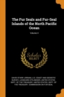 The Fur Seals and Fur-Seal Islands of the North Pacific Ocean; Volume 4 - Book