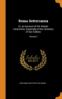 Roma Sotterranea : Or, an Account of the Roman Catacombs, Especially of the Cemetery of San Callisto; Volume 2 - Book