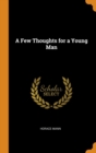 A Few Thoughts for a Young Man - Book