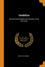 Goidelica : Old and Early-Middle-Irish Glosses, Prose and Verse - Book