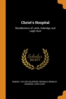 Christ's Hospital : Recollections of Lamb, Coleridge, and Leigh Hunt - Book