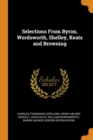 Selections From Byron, Wordsworth, Shelley, Keats and Browning - Book