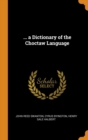 ... a Dictionary of the Choctaw Language - Book