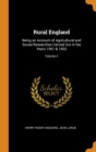 Rural England : Being an Account of Agricultural and Social Researches Carried Out in the Years 1901 & 1902; Volume 2 - Book