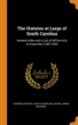 The Statutes at Large of South Carolina : General Index and a List of All the Acts of Assembly [1682-1838 - Book