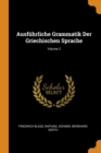 Ausfuhrliche Grammatik Der Griechischen Sprache; Volume 2 - Book