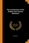 The Architecture of the Stables and Country Mansions - Book