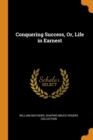 Conquering Success, Or, Life in Earnest - Book