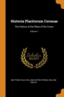 Historia Placitorum Coronae : The History of the Pleas of the Crown; Volume 1 - Book
