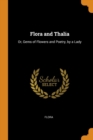 Flora and Thalia : Or, Gems of Flowers and Poetry, by a Lady - Book