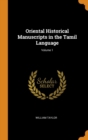 Oriental Historical Manuscripts in the Tamil Language; Volume 1 - Book