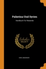 Palastina Und Syrien : Handbuch Fur Reisende - Book