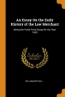 An Essay On the Early History of the Law Merchant : Being the Yorke Prize Essay for the Year 1903 - Book