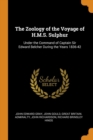 The Zoology of the Voyage of H.M.S. Sulphur : Under the Command of Captain Sir Edward Belcher During the Years 1836-42 - Book