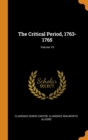 The Critical Period, 1763-1765; Volume 10 - Book