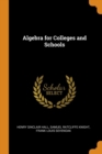 Algebra for Colleges and Schools - Book