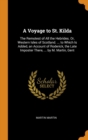 A Voyage to St. Kilda : The Remotest of All the Hebrides. Or, Western Isles of Scotland. ... to Which Is Added, an Account of Roderick, the Late Imposter There, ... by M. Martin, Gent - Book