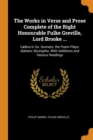 The Works in Verse and Prose Complete of the Right Honourable Fulke Greville, Lord Brooke ... : Caelica in Ox. Sonnets. the Poem Plays: Alaham; Mustapha. with Additions and Various Readings - Book