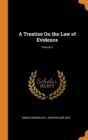 A Treatise On the Law of Evidence; Volume 3 - Book