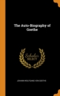 The Auto-Biography of Goethe - Book