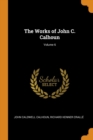 The Works of John C. Calhoun; Volume 6 - Book