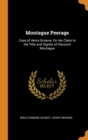 Montague Peerage : Case of Henry Browne, On His Claim to the Title and Dignity of Viscount Montague - Book