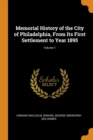 Memorial History of the City of Philadelphia, from Its First Settlement to Year 1895; Volume 1 - Book