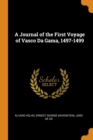 A Journal of the First Voyage of Vasco Da Gama, 1497-1499 - Book