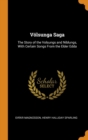 Voelsunga Saga : The Story of the Volsungs and Niblungs, with Certain Songs from the Elder Edda - Book