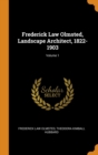 Frederick Law Olmsted, Landscape Architect, 1822-1903; Volume 1 - Book