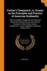 Farmer's Companion, Or, Essays on the Principles and Practice of American Husbandry : With the Address Prepared to Be Delivered Before the Agricultural and Horticultural Societies of New-Haven County, - Book