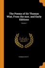 The Poems of Sir Thomas Wiat, from the Mss. and Early Editions; Volume 1 - Book