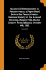 Quaint Old Germantown in Pennsylvania; A Paper Read Before the Pennsylvania-German Society at the Annual Meeting, Riegelsville, Bucks County, Pennsylvania, October 4th, 1912; Volume 23 - Book