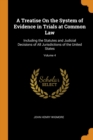 A Treatise On the System of Evidence in Trials at Common Law : Including the Statutes and Judicial Decisions of All Jurisdictions of the United States; Volume 4 - Book