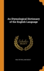 An Etymological Dictionary of the English Language - Book