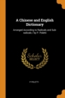 A Chinese and English Dictionary : Arranged According to Radicals and Sub-radicals / by P. Poletti - Book