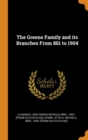 The Greene Family and Its Branches from 861 to 1904 - Book
